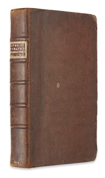 JOHNSON, CHARLES. The History of the Lives and Extraordinary Adventures of the Most Famous Pyrates, Highwaymen, Murderers [etc.]. 1772